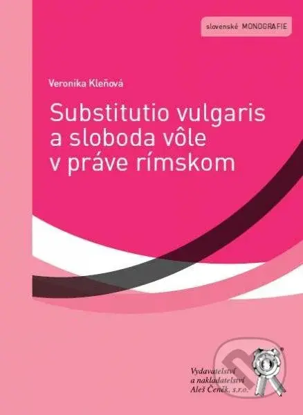 Substitutio vulgaris a sloboda vôle v práve rímskom - kniha z kategorie Vysoké školy