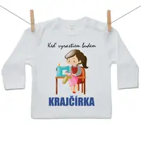 Boodyy Tričko s dlhým rukávom Keď vyrastiem budem krajčírka 92 (18-24 mesiacov)