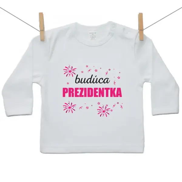 Boodyy Tričko s dlhým rukávom Budúca prezidentka 80 (9-12 mesiacov)