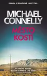Město kostí - Michael Connelly
