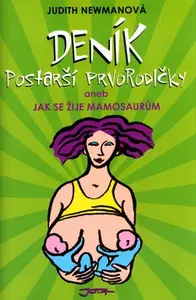 Deník postarší prvorodičky (poškozená) - Judith Newmanová