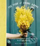 The Year of Living Happy (Finding Contentment and Connection in a Crazy World (A 100-Day Devotional Journal)) - kniha z kategorie Filozofie