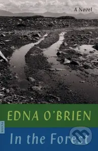 In the Forest (A Novel) - Edna O'Brien - kniha z kategorie Společenská beletrie