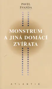 Monstrum a jiná domácí zvířata (poškozená) - Pavel Švanda