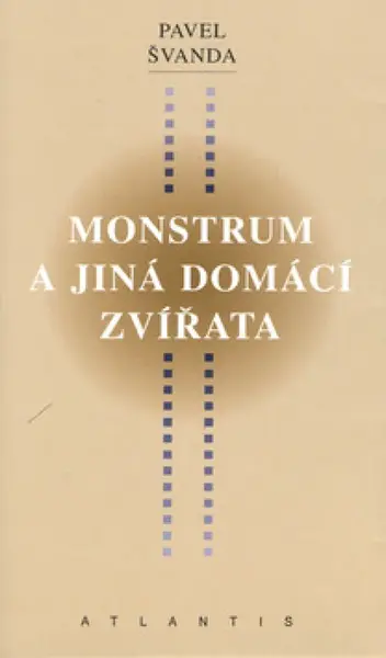 Monstrum a jiná domácí zvířata (poškozená) - Pavel Švanda