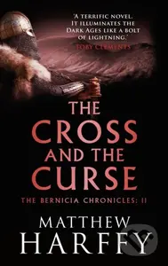 The Cross and the Curse - Matthew Harffy - kniha z kategorie Společenská beletrie