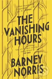 The Vanishing Hours - Barney Norris - kniha z kategorie Společenská beletrie
