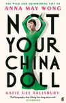 Not Your China Doll - Katie Gee Salisbury