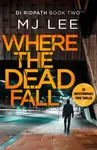 Where The Dead Fall - James Lee Burke