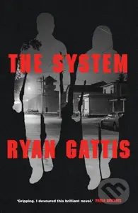 The System - Ryan Gattis - kniha z kategorie Společenská beletrie