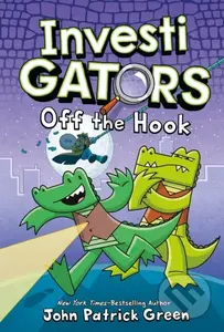 InvestiGators: Off the Hook - John Patrick Green