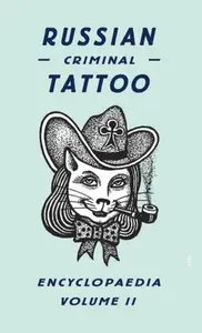 Russian Criminal Tattoo Encyclopaedia Volume II - FUEL