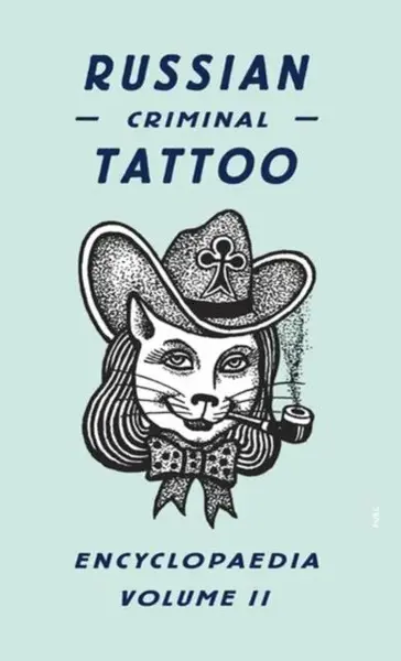 Russian Criminal Tattoo Encyclopaedia Volume II - FUEL