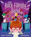 The Rock Family Band - An upbeat picture book celebrating LGBTQ+ families and diversity - Robert Tregoning