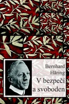 V bezpečí a svoboden (poškozená) - Bernhard Häring