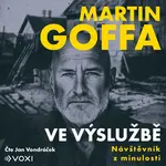 Ve výslužbě - Návštěvník z minulosti - Martin Goffa - audiokniha