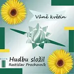 Rostislav Prochovník – Vůně květin