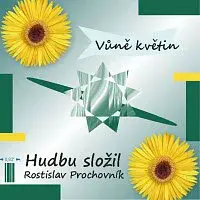 Rostislav Prochovník – Vůně květin