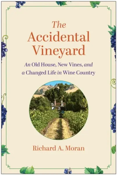 The Accidental Vineyard - Richard A. Moran