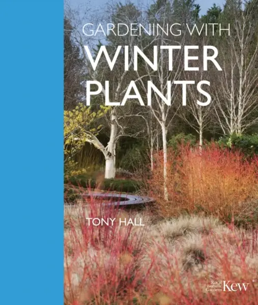 Gardening with Winter Plants - Tony Hall