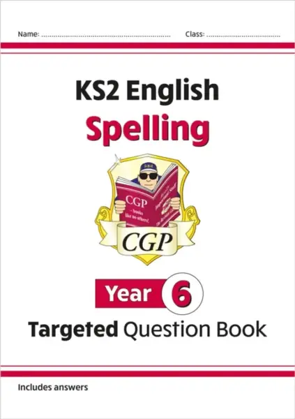KS2 English Year 6 Spelling Targeted Question Book (with Answers) - CGP Books