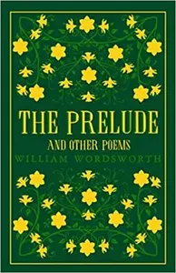 The Prelude and Other Poems - William Wordsworth