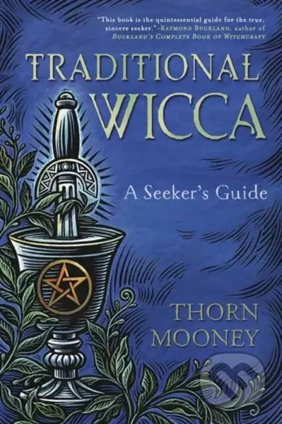 Traditional Wicca (A Seeker's Guide) - Thorn Mooney - kniha z kategorie Filozofie