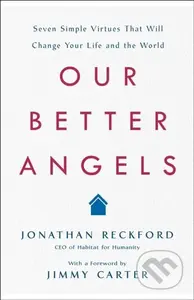 Our Better Angels (Seven Simple Virtues That Will Change Your Life and the World) - kniha z kategorie Humanitní a společenské vědy