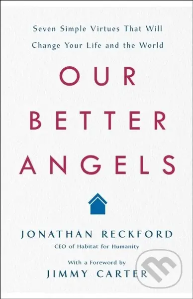 Our Better Angels (Seven Simple Virtues That Will Change Your Life and the World) - kniha z kategorie Humanitní a společenské vědy