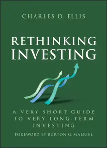 Rethinking Investing - Charles D. Ellis