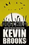 Dogchild - Kevin Brooks - kniha z kategorie Pro děti