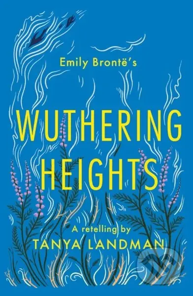 Wuthering Heights (A Retelling) - Tanya Landman - kniha z kategorie Pro děti