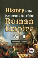 History of the Decline and Fall of the Roman Empire