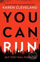 You Can Run (An unputdownable thriller) - Karen Cleveland - kniha z kategorie Detektivky, thrillery a horory