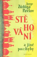 Stěhování a jiné po(c)hyby (poškozená) - Jorge Zuňiga Pavlov, César Boldrini