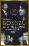 A bosszú - Meghan és Harry a Windsorok ellen - Tom Bower - kniha z kategorie Autobiografie