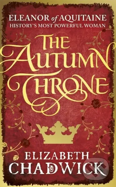 The Autumn Throne - Elizabeth Chadwick - kniha z kategorie Společenská beletrie