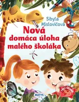 Nová domáca úloha malého školáka - Michaela Šefranková (ilustrátor), Sibyla Mislovičová - kniha z kategorie Beletrie pro děti