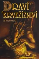Draví a krvežízniví (poškozená) - Jo Waltonová