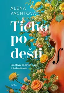 Ticho po dešti - Alena Vachtová