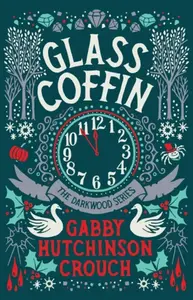 Glass Coffin - Gabby Hutchinson Crouch