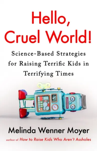 Hello, Cruel World! - Melinda Wennerová Moyerová