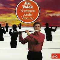 Jiří Válek, Konstelace Josefa Vobruby – Flétnový koktejl