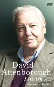 Life on Air - David Attenborough