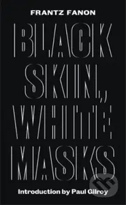 Black Skin, White Masks - Frantz Fanon - kniha z kategorie Humanitní a společenské vědy