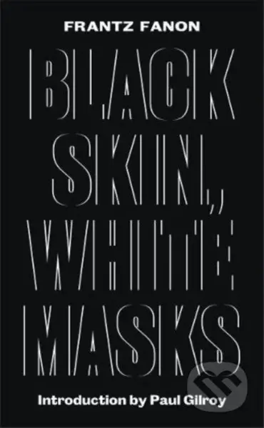 Black Skin, White Masks - Frantz Fanon - kniha z kategorie Humanitní a společenské vědy