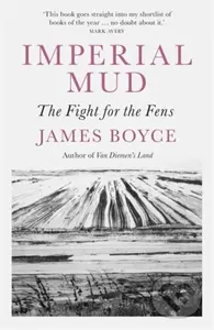 Imperial Mud (The Fight for the Fens) - James Boyce - kniha z kategorie Historie