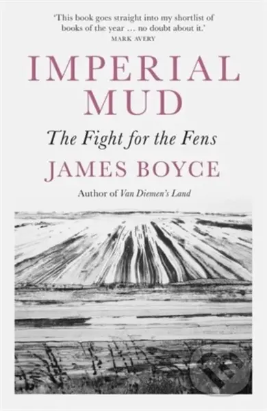 Imperial Mud (The Fight for the Fens) - James Boyce - kniha z kategorie Historie