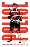 Police (A Field Guide) - David Correia, Tyler Wall - kniha z kategorie Humanitní a společenské vědy
