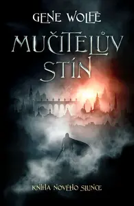 Mučitelův stín (poškozená) - Gene Wolfe